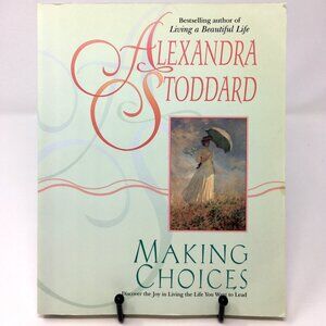 Making Choices by Alexandra Stoddard Softbound Paperback Book